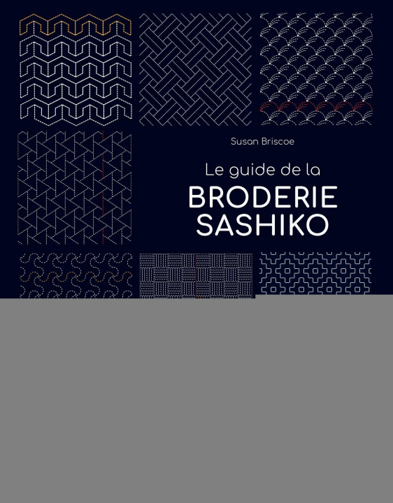 Kniha Le guide de la broderie sashiko Briscoe