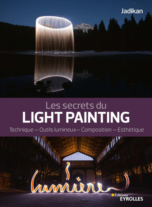 Kniha Les secrets du light painting Jadikan