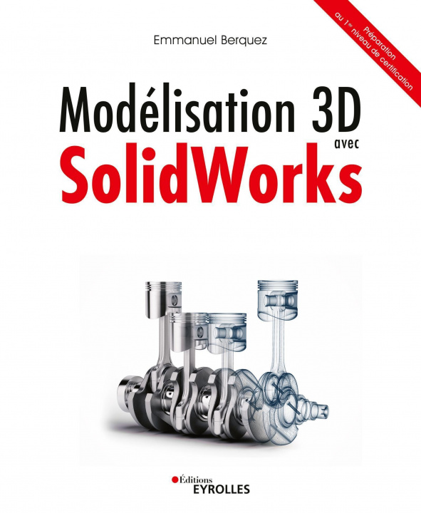 Книга Modélisation 3D avec SolidWorks Berquez