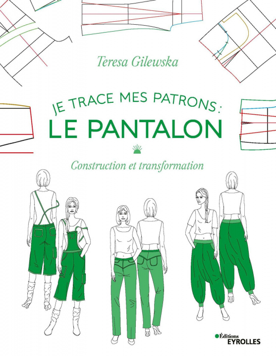 Kniha Je trace mes patrons - Le pantalon Gilewska
