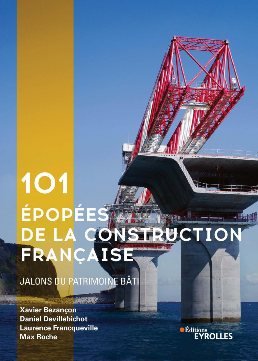 Kniha 101 épopées de la construction française Devillebichot