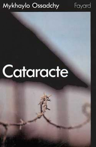 Knjiga Cataracte Mykhaylo Ossadchy