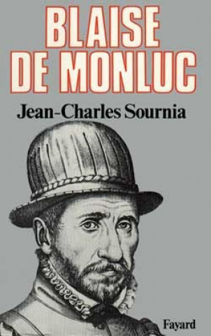 Libro Blaise de Monluc Jean-Charles Sournia