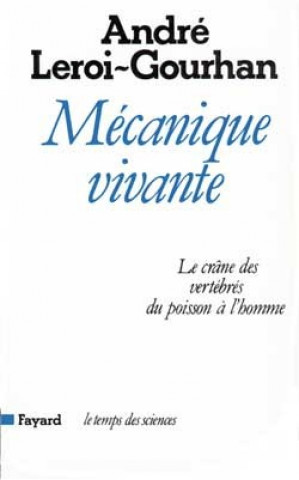 Knjiga Mécanique vivante André Leroi-Gourhan