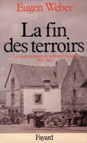 Carte La Fin des terroirs Eugen Weber