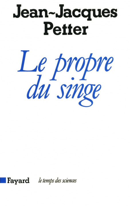 Knjiga Le Propre du singe Jean-Jacques Petter