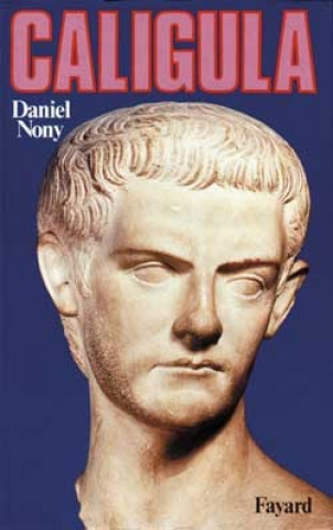 Knjiga Caligula Daniel Nony