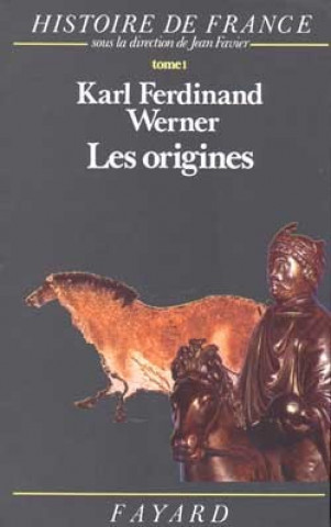 Knjiga Les Origines Karl-Ferdinand Werner