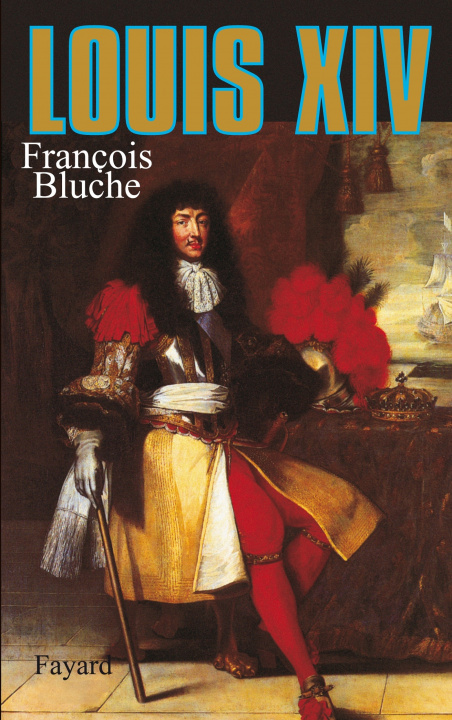 Carte Louis XIV François Bluche