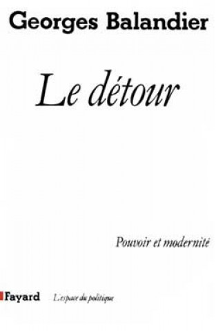 Buch Le Détour Georges Balandier