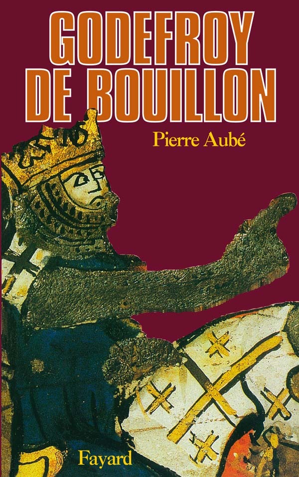 Knjiga Godefroy de Bouillon Pierre Aubé