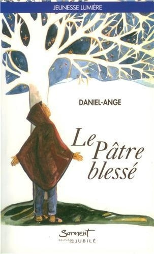 Kniha Le pâtre blessé Daniel-Ange