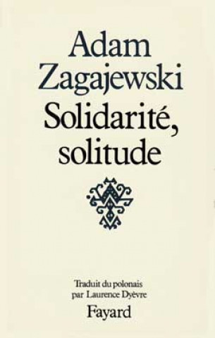 Book Solidarité, solitude Adam Zagajewski