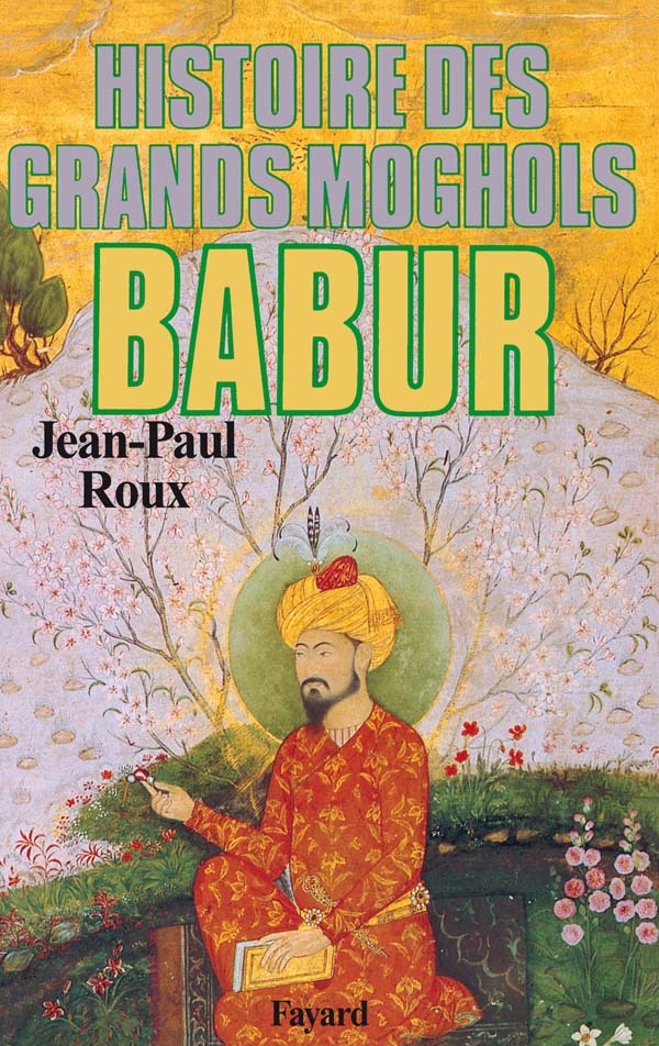 Livre Bãbur Jean-Paul Roux
