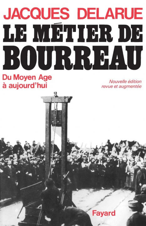Knjiga Le Métier de bourreau Jacques Delarue