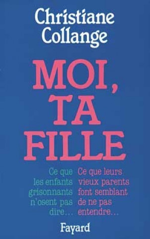 Knjiga Moi, ta fille Christiane Collange