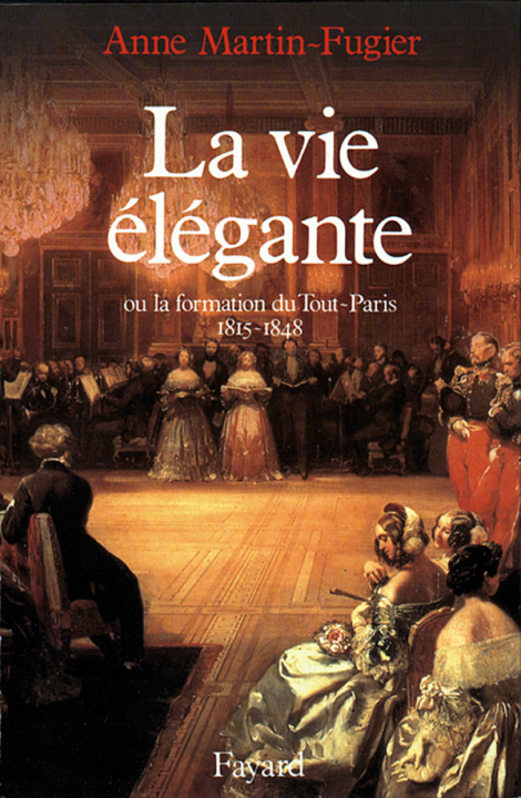 Livro La Vie élégante Anne Martin-Fugier