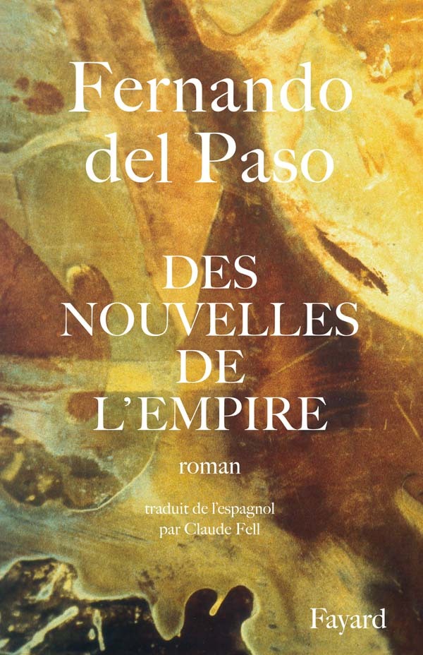 Knjiga Des nouvelles de l'Empire Fernando del Paso