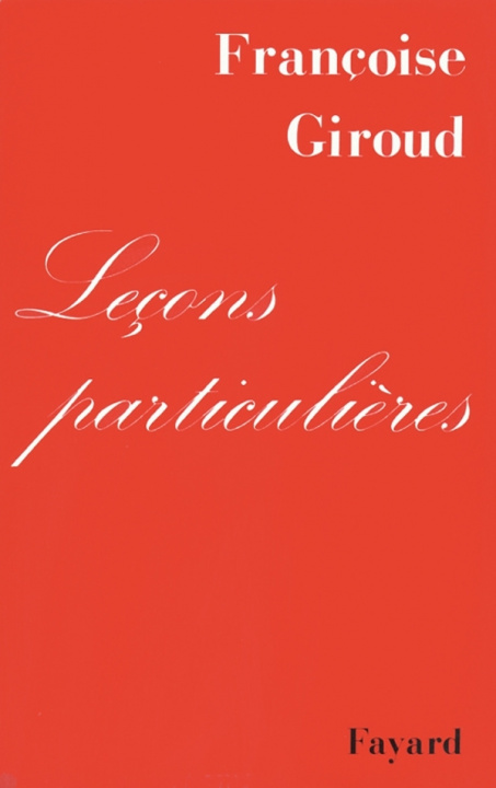Kniha Leçons particulières Françoise Giroud