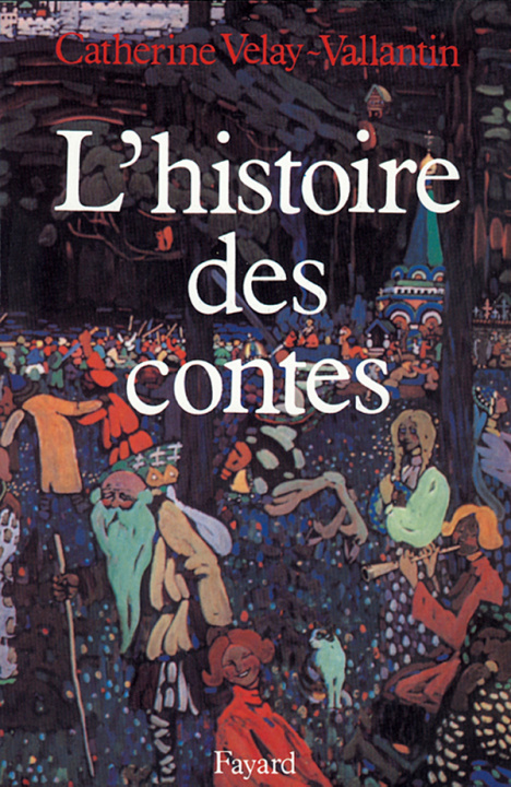 Buch L'Histoire des contes Catherine Velay-Vallantin
