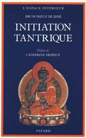 Knjiga Initiation tantrique Bruno Bayle de Jessé