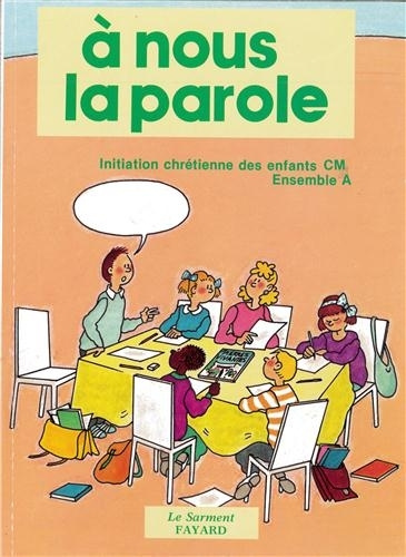 Knjiga A nous la parole / enfant - Inititation chrétienne des enfants CM1 BOUCHERIE H.
