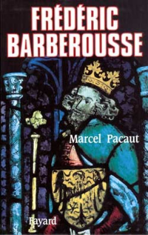 Книга Frédéric Barberousse Marcel Pacaut