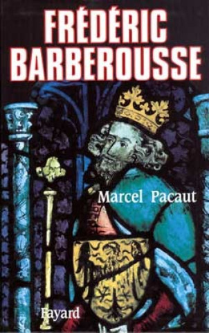 Książka Frédéric Barberousse Marcel Pacaut