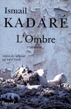 Книга L'Ombre Ismail Kadaré