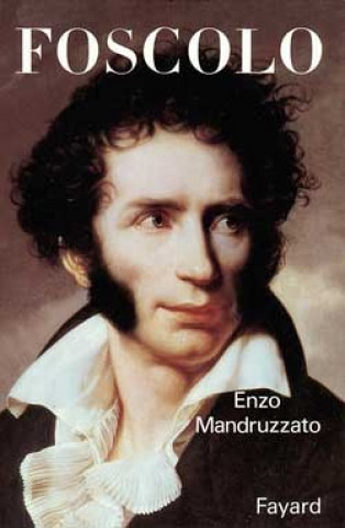 Knjiga Foscolo Enzo Mandruzzato