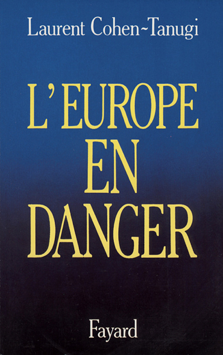 Könyv L'Europe en danger Laurent Cohen-Tanugi