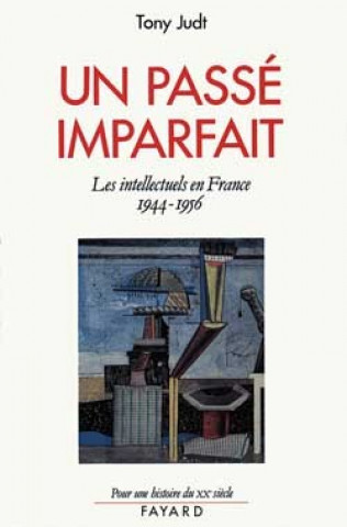Knjiga Un passé imparfait Tony Judt