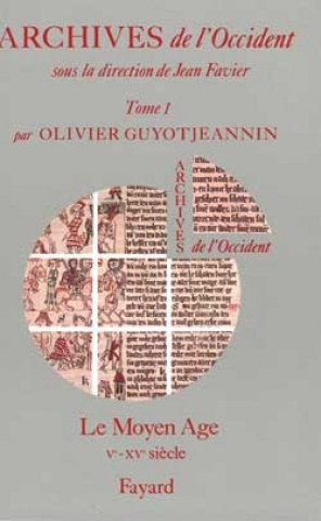 Knjiga Archives de l'Occident Olivier Guyotjeannin