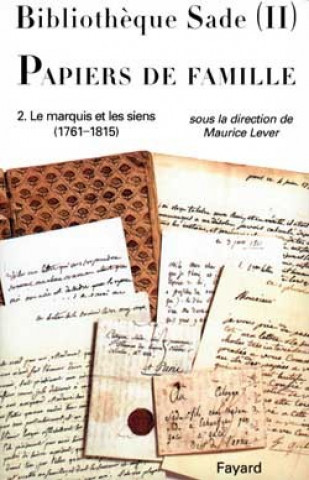 Kniha Bibliothèque Sade - Papiers de famille Maurice Lever