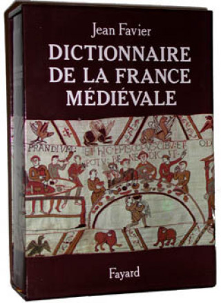 Könyv Dictionnaire de la France médiévale Jean Favier