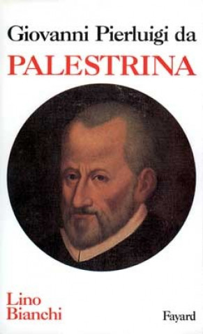 Kniha Giovanni Pierluigi da Palestrina Lino Bianchi
