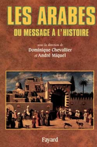 Knjiga Les Arabes André Miquel