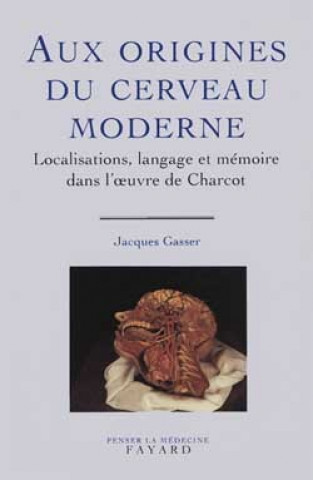 Kniha Aux origines du cerveau moderne Jacques Gasser