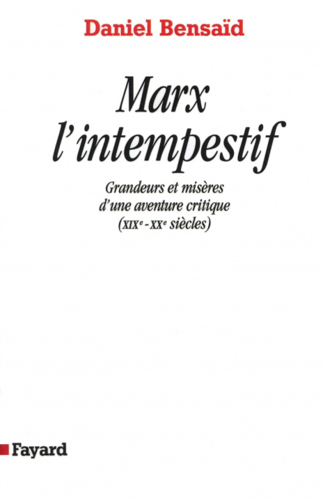 Kniha Marx l'intempestif Daniel Bensaïd