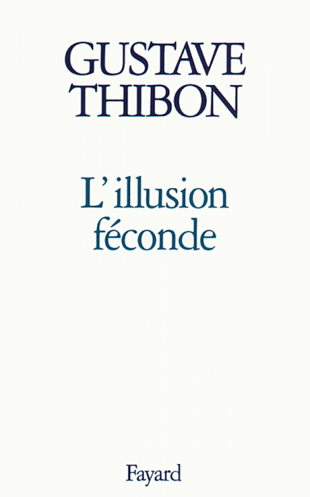 Book L'Illusion féconde Gustave Thibon