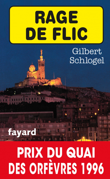 Knjiga Rage de flic Gilbert Schlogel