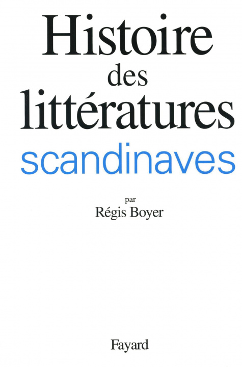 Kniha Histoire des littératures scandinaves Régis Boyer