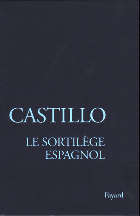 Book Le Sortilège espagnol Michel del Castillo