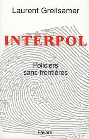 Knjiga Interpol Laurent Greilsamer