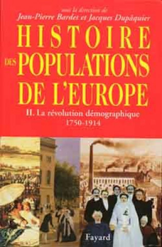 Książka Histoire des populations de l'Europe Tome 2 Jean-Pierre Bardet