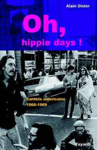 Книга Oh, hippie days ! Alain Dister