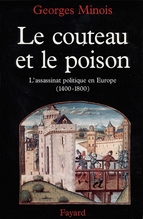 Книга Le Couteau et le poison Georges Minois