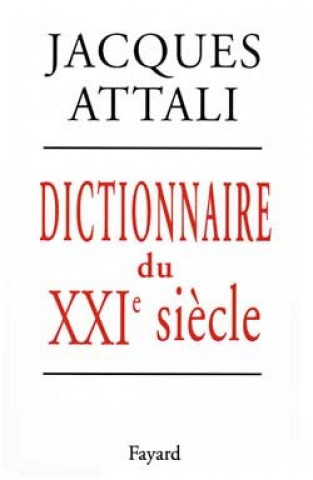 Könyv Dictionnaire du XXIe siècle Jacques Attali