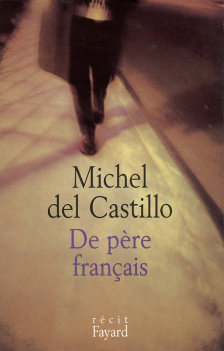 Knjiga De père français Michel del Castillo