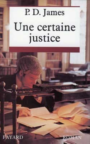 Book Une certaine justice P.D. JAMES
